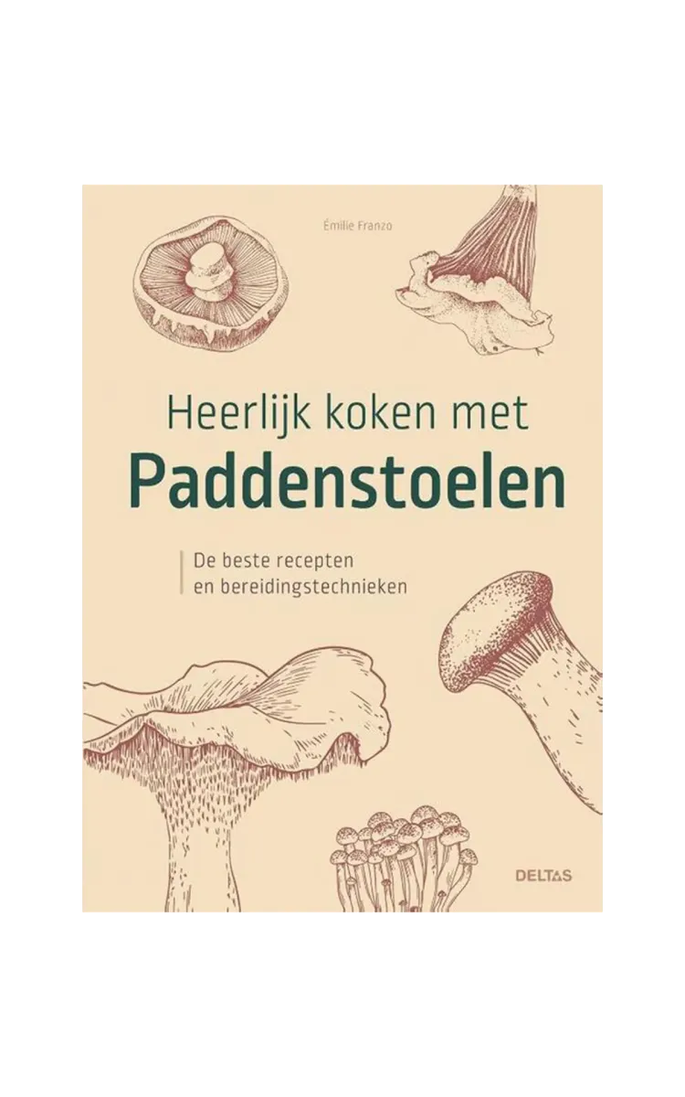 deltas Heerlijk Koken Met Paddenstoelen