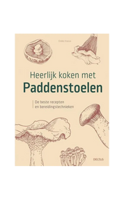 deltas Heerlijk Koken Met Paddenstoelen