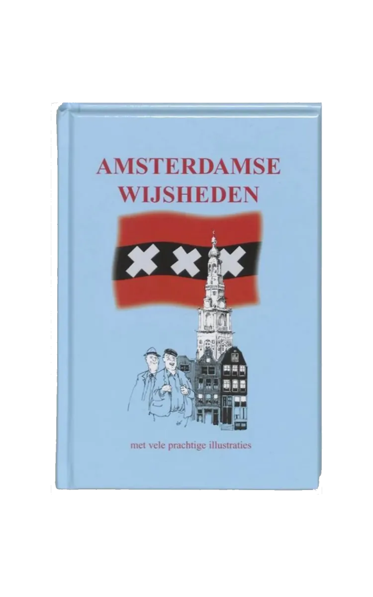 Amsterdam Amsterdamse Wijsheden