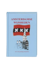 Amsterdam Amsterdamse Wijsheden